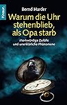 Warum die Uhr stehenblieb, als Opa starb: Merkwürdige Zufälle und unerklärliche Phänomene
