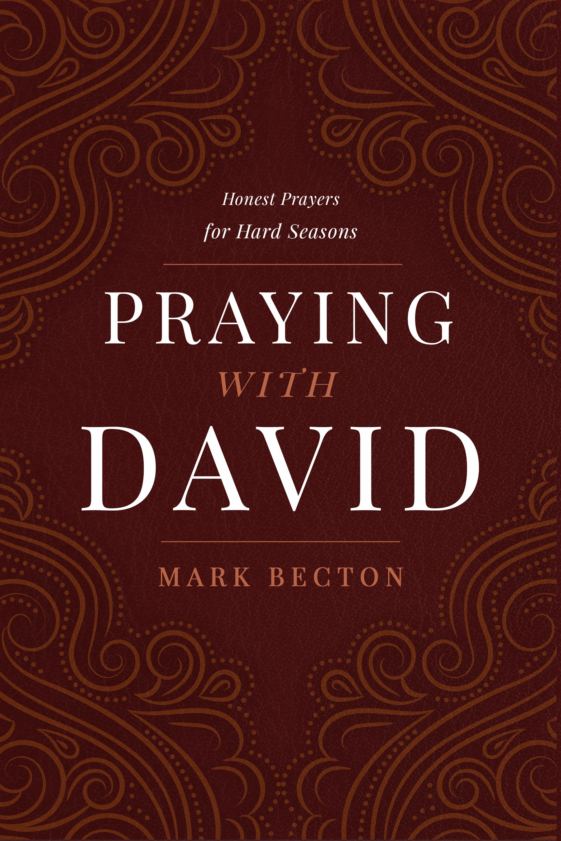 Praying with David: Honest Prayers for Hard Seasons (Paperback)