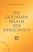 Die goldenen Regeln der Menschheit