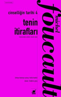Cinselliğin Tarihi 4: Tenin İtirafları