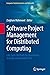 Software Project Management for Distributed Computing: Life-Cycle Methods for Developing Scalable and Reliable Tools (Computer Communications and Networks)