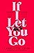 If I Let You Go