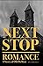 Next Stop Romance by Hugh Bradley