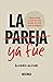 La pareja ya fue: Cómo volv...