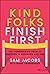 Kind Folks Finish First: Th...