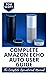 COMPLETE AMAZON ECHO AUTO U...