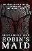 Robin's Maid A Dark "Why Choose" MMM+F Robin Hood Romance (Racy Retellings You Never Knew You Wanted Book 3) by Jessamine Rue