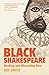 Black Shakespeare: Reading and Misreading Race