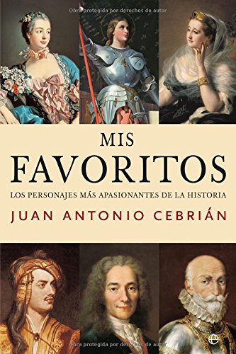 Mis favoritos. Los personajes más apasionantes de la historia. (Paperback)