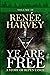 Ye are Free by Renee Harvey