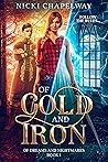 Of Gold and Iron (Of Dreams and Nightmares, #1) Of Gold and Iron (Of Dreams and Nightmares, #1)