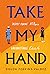 Take My Hand by Dolen Perkins-Valdez