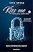 Que comience el juego (Kiss me like you love me, #1)