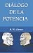 Diálogo de la potencia by H. W. Gámez Diálogo de la potencia by H. W. Gámez