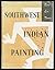Southwest Indian Painting: A Changing Art