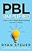 PBL Simplified: 6 Steps to Move Project Based Learning from Idea to Reality
