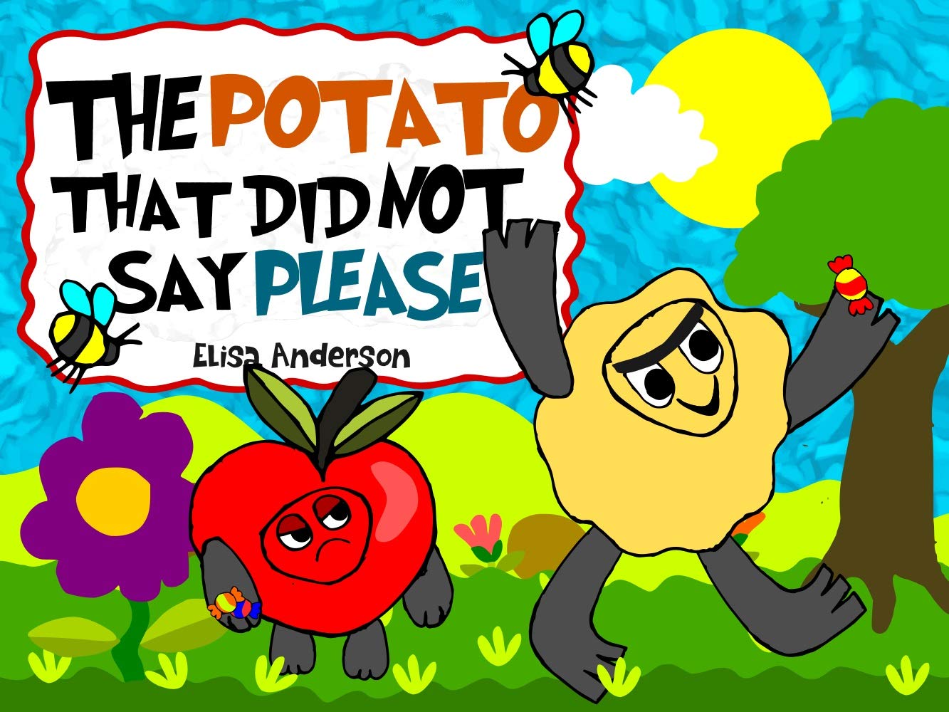 The Potato That Did Not Say Please : A bedtime picture story book with morals for children ages 3 to 5 with a very special lesson: A tale about emotions, ... teaching kids appreciation (Pop Potato 4)