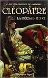 Cléopâtre : La déesse-reine Cléopâtre : La déesse-reine