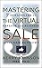 Mastering the Virtual Sale:...