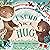 I Send You A Hug: a reassuring story for children missing a loved one
