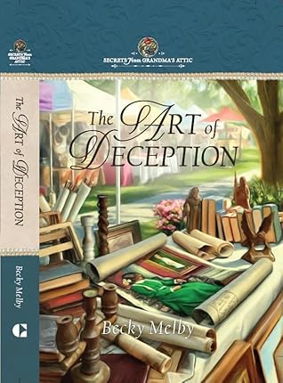 The Art of Deception (Secrets From Grandma’s Attic, #2)
