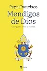 Mendigos de Dios:...