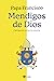 Mendigos de Dios: Catequesis sobre la oración (Religión. Fuera de colección) (Spanish Edition)