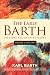 The Early Barth - Lectures and Shorter Works: Volume 1, 1905-1909