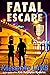 Fatal Escape: A C.o.P. on t...