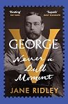 George V: Never a...