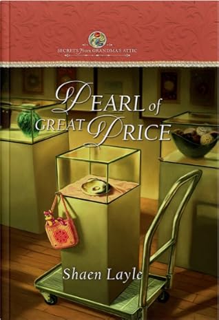 Pearl of a Great Price (Secrets from Grandma's Attic, #5)