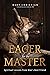 Eager for the Master: Spiritual Lessons from Man's Best Friend