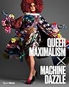 Queer Maximalism x Machine Dazzle Queer Maximalism x Machine Dazzle