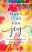 Make Time for Joy: Scripture-Powered Prayers to Brighten Your Day (A Daily Bible Devotional & Prayer Book)