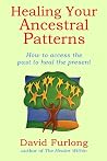Healing Your Ancestral Patterns Healing Your Ancestral Patterns