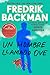Un hombre llamado Ove by Fredrik Backman Un hombre llamado Ove by Fredrik Backman