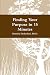 Finding Your Purpose in 15 ...