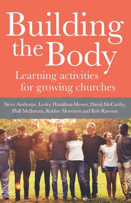 Building The Body: Learning activities for growing churches (Paperback)