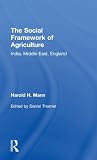 The Social Framework of Agriculture: India, Middle East, England