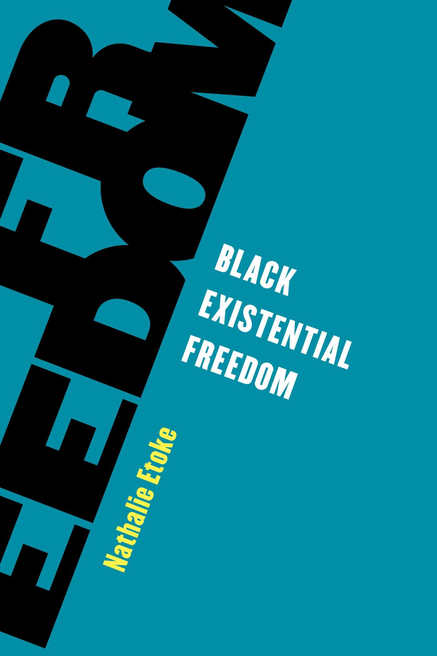 Black Existential Freedom (Kindle Edition)