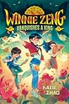Winnie Zeng Vanquishes a King (Winnie Zeng #2) Winnie Zeng Vanquishes a King (Winnie Zeng #2)
