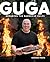 Guga: Breaking the Barbecue Rules