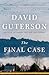 The Final Case A novel by David Guterson