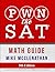 PWN the SAT: Math Guide