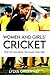 Women And Girls’ Cricket: H...