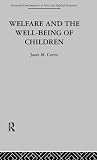 Welfare and the Well-Being of Children Welfare and the Well-Being of Children