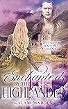 Enchanted By The Highlander (The Lady Of Loch Awe #1) Book cover for Enchanted By The Highlander (The Lady Of Loch Awe #1)