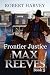 Frontier Justice by Robert Harvey Frontier Justice by Robert Harvey