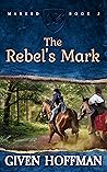 The Rebel's Mark (Marked)