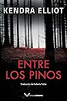 Entre los pinos by Kendra Elliot